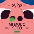 Pepo Mi moco seco-18321153-otro-formato
