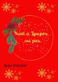 NOËL À LOUPER… OU PAS