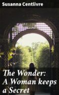 Descargar pdf ebooks gratuitos THE WONDER: A WOMAN KEEPS A SECRET
         (edición en inglés)