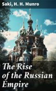 Mejor descarga gratuita de libros electrónicos gratis THE RISE OF THE RUSSIAN EMPIRE  (edición en inglés) (Spanish Edition)