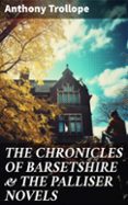 Leer una descarga de libro THE CHRONICLES OF BARSETSHIRE & THE PALLISER NOVELS  (edición en inglés) iBook FB2 ePub