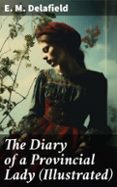 Descargar gratis ebook aleman THE DIARY OF A PROVINCIAL LADY (ILLUSTRATED)  (edición en inglés) in Spanish de E. M. DELAFIELD RTF 8596547680932