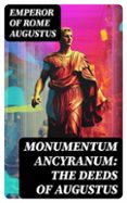 MONUMENTUM ANCYRANUM: THE DEEDS OF AUGUSTUS  (edición en inglés)