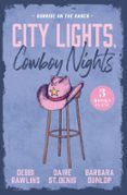Descargar audiolibros de android CITY LIGHTS, COWBOY NIGHTS: SUNRISE ON THE RANCH en español de DEBBI RAWLINS, DAIRE ST. DENIS, BARBARA DUNLOP 9780008950132