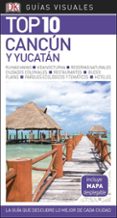 cancun y yucatan 2018 (guia visual top 10)-9780241338032 cancun y yucatan 2018 (guia visual top 10)-9780241338032