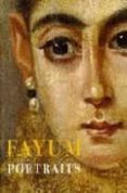 fayum portraits-benenice geoffroy-schneiter-berenice geoffroy-schneiter-9780500237632 fayum portraits-benenice geoffroy-schneiter-berenice geoffroy-schneiter-9780500237632