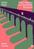 mary ventura and the ninth kingdom-sylvia plath-9780571351732 mary ventura and the ninth kingdom-sylvia plath-9780571351732