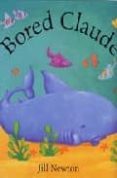 bored claude-jill newton-9780747561132 bored claude-jill newton-9780747561132