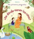 mis primeras preguntas :¿de donde vienen los niños?-katie daynes-9781474920032 mis primeras preguntas :¿de donde vienen los niños?-katie daynes-9781474920032