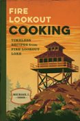 FIRE LOOKOUT COOKING