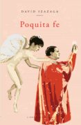 Los mejores libros de descarga gratuita pdf POQUITA FE (Literatura española)  9781500716332 de DAVID IZAZAGA