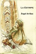 la estirpe (ebook)-angel arribas-9781503309432 la estirpe (ebook)-angel arribas-9781503309432