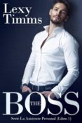 the boss: serie la asistente personal (libro 1) (ebook)-lexy timms-9781507174432 the boss: serie la asistente personal (libro 1) (ebook)-lexy timms-9781507174432