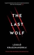 the last wolf & herman-laszlo krasznahorkai-9781781258132 the last wolf & herman-laszlo krasznahorkai-9781781258132