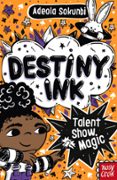 Libro de descargas de audio de forma gratuita DESTINY INK: TALENT SHOW MAGIC  (edición en inglés) de ADEOLA SOKUNBI (Literatura española) FB2