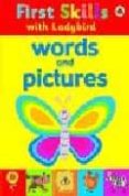 words and pictures (first skills with ladybird)-9781844227532 words and pictures (first skills with ladybird)-9781844227532