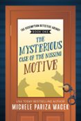 Epub libre THE MYSTERIOUS CASE OF THE MISSING MOTIVE  (edición en inglés)