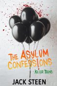THE ASYLUM CONFESSIONS: KILLER TEENS