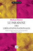 Descarga gratuita de libros kindle gratis LE PARADOXE DES LIBÉRATIONS NATIONALES  (edición en francés) DJVU iBook RTF (Literatura española) 9782130817932 de MICHAEL WALZER, BRUNO KARSENTI