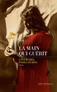 LA MAIN QUI GUÉRIT