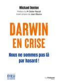Descargar libros electrónicos de beta DARWIN EN CRISE - NOUS NE SOMMES PAS LÀ PAR HASARD ! 9782813236432 en español de MICHAEL DENTON