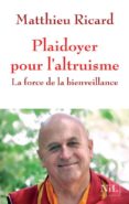 plaidoyer pour l altruisme: la force de la bienveiilance-matthieu ricard-9782841116232 plaidoyer pour l altruisme: la force de la bienveiilance-matthieu ricard-9782841116232