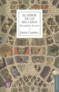 el heroe de las mil caras-joseph campbell-9786071620132 el heroe de las mil caras-joseph campbell-9786071620132