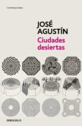ciudades desiertas (ebook)-jose agustin-9786073111232 ciudades desiertas (ebook)-jose agustin-9786073111232