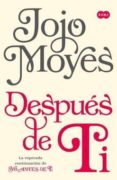 despues de ti-jojo moyes-9786073147132 despues de ti-jojo moyes-9786073147132