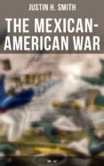 the mexican-american war (vol. 1&2) (ebook)-justin h. smith-9788027240432 the mexican-american war (vol. 1&2) (ebook)-justin h. smith-9788027240432