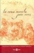 la cena secreta (finalista del iii premio de novela ciudad de tor revieja)-javier sierra-9788401335532 la cena secreta (finalista del iii premio de novela ciudad de tor revieja)-javier sierra-9788401335532