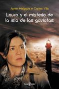laura y el misterio de la isla de las gaviotas-carlos vila-javier holgado-9788401342332 laura y el misterio de la isla de las gaviotas-carlos vila-javier holgado-9788401342332
