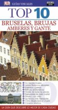 bruselas, brujas, amberes y gante 2017 (guias top 10)-9788403516632 bruselas, brujas, amberes y gante 2017 (guias top 10)-9788403516632