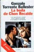 la boda de chon recalde (4ª ed.)-gonzalo torrente ballester-9788408015932 la boda de chon recalde (4ª ed.)-gonzalo torrente ballester-9788408015932
