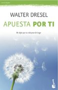 apuesta por ti-walter dresel-9788408039532 apuesta por ti-walter dresel-9788408039532