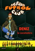 las fieras futbol club 5 : deniz la locomotora-joachim masannek-9788408059332 las fieras futbol club 5 : deniz la locomotora-joachim masannek-9788408059332