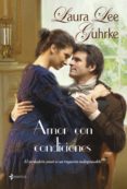 amor con condiciones-laura lee guhrke-9788408087632 amor con condiciones-laura lee guhrke-9788408087632