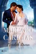 marcado por tus caricias: armas de mujer nº 1-meredith duran-9788408100232 marcado por tus caricias: armas de mujer nº 1-meredith duran-9788408100232