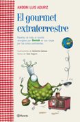el gourmet extraterrestre: recetas y anecdotas recogidas por gemu k en sus viajes por el mundo-andoni luis aduriz-raul nagore-9788408107132 el gourmet extraterrestre: recetas y anecdotas recogidas por gemu k en sus viajes por el mundo-andoni luis aduriz-raul nagore-9788408107132