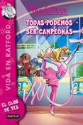 vida en ratford 18:todas podemos ser campeonas-tea stilton-9788408149132 vida en ratford 18:todas podemos ser campeonas-tea stilton-9788408149132