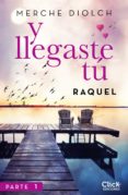 y llegaste tú 1. raquel (ebook)-merche diolch-9788408194132 y llegaste tú 1. raquel (ebook)-merche diolch-9788408194132