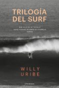 trilogia del surf-willy uribe-9788415070832 trilogia del surf-willy uribe-9788415070832