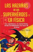 las hazañas de los superhéroes y la física-sergio l. palacios-9788415256632 las hazañas de los superhéroes y la física-sergio l. palacios-9788415256632
