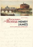 vacaciones en roma-henry james-9788415289432 vacaciones en roma-henry james-9788415289432