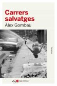 carrers salvatges-alex gombau-9788415307532 carrers salvatges-alex gombau-9788415307532