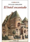 el hotel encantado-wilkie collins-9788415458432 el hotel encantado-wilkie collins-9788415458432