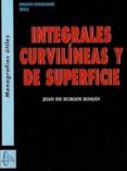 integrales curvilineas de superficie-juan de burgos roman-9788415475132 integrales curvilineas de superficie-juan de burgos roman-9788415475132