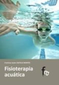 fisioterapia acuatica-francisco javier castillo montes-9788415558132 fisioterapia acuatica-francisco javier castillo montes-9788415558132