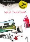 ¡qué trastos! (ebook)-paco muñoz botas-9788415643432 ¡qué trastos! (ebook)-paco muñoz botas-9788415643432