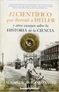 el cientifico que derroto a hitler y otros ensayos sobre la historia de la ciencia-alejandro navarro yañez-9788415870432 el cientifico que derroto a hitler y otros ensayos sobre la historia de la ciencia-alejandro navarro yañez-9788415870432